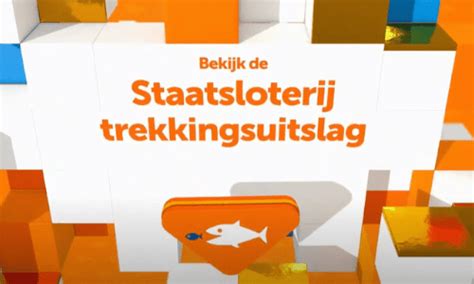 uitslagen staatsloterij - trekking staatsloterij vanavond